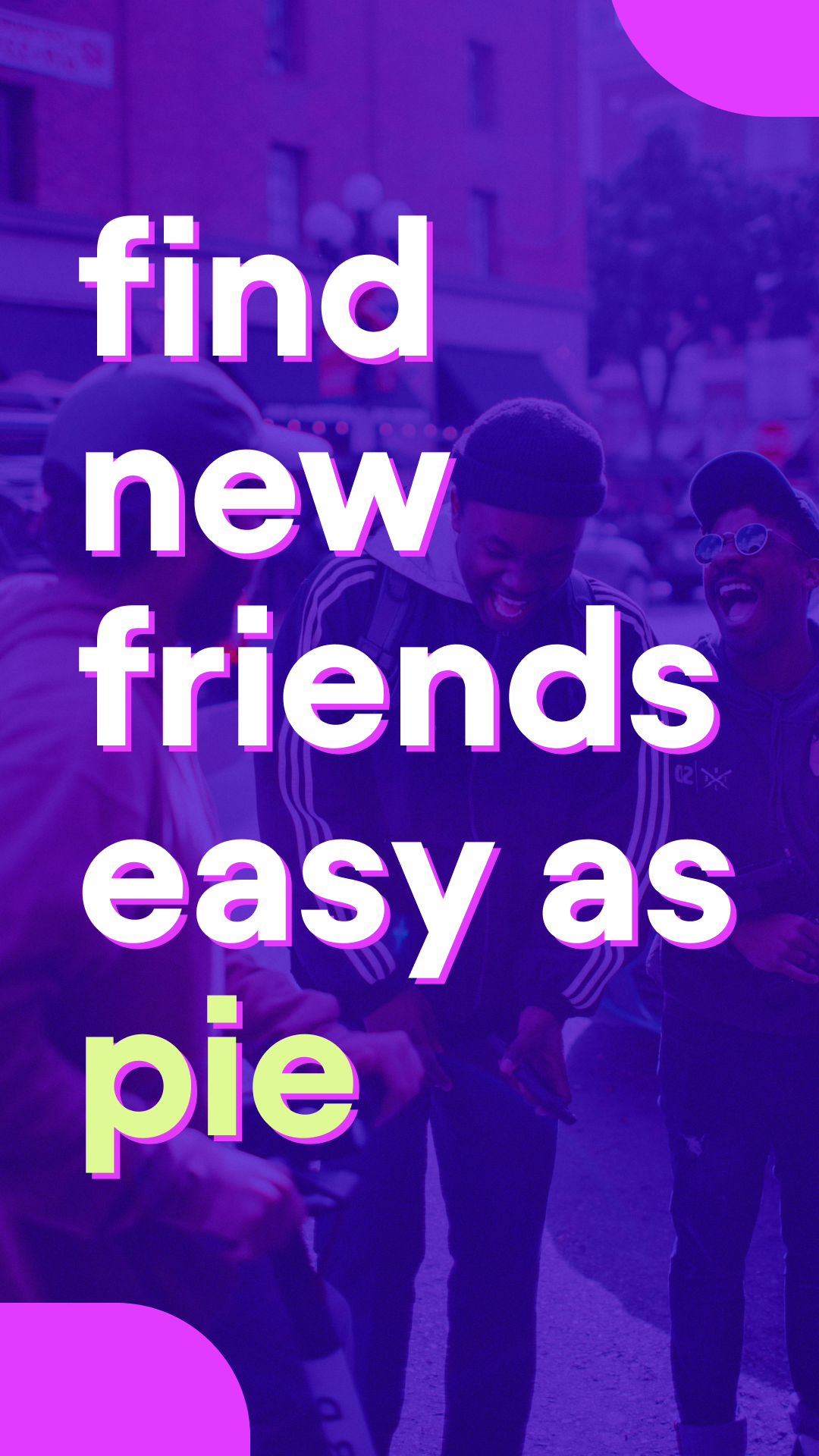pie: make better friends APK screenshot