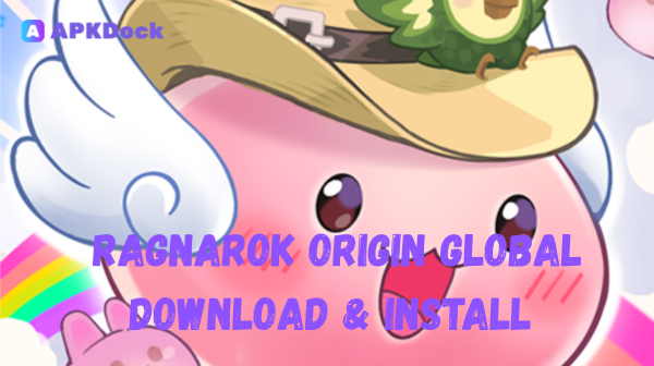 How to Download & Install Ragnarok Origin Global APK 1.0.1(2) (Step-by-Step Guide)