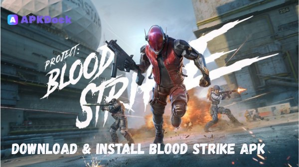 How to Download Blood Strike APK 1.003.650008(96) Safely on Android