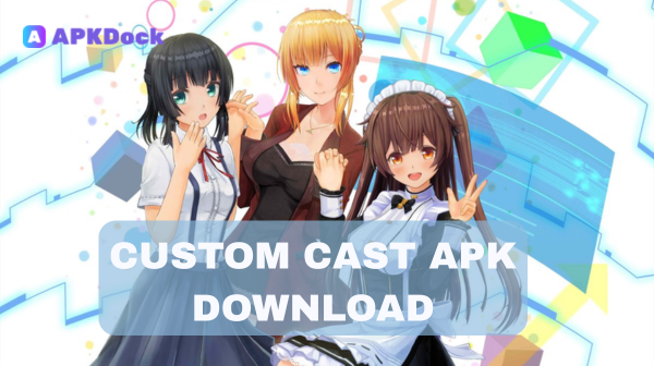 CUSTOM CAST APK 1.03.27(136) – Create Your Own 3D Avatar & Stream Instantly | APKDock