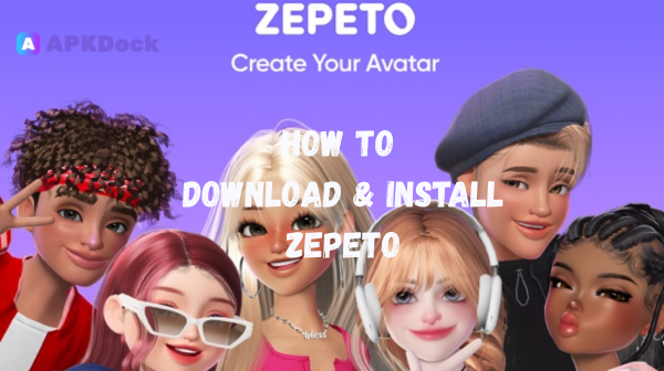 Download ZEPETO APK 4.7.100(407100) from APKDock – Create, Explore & Live Your Metaverse