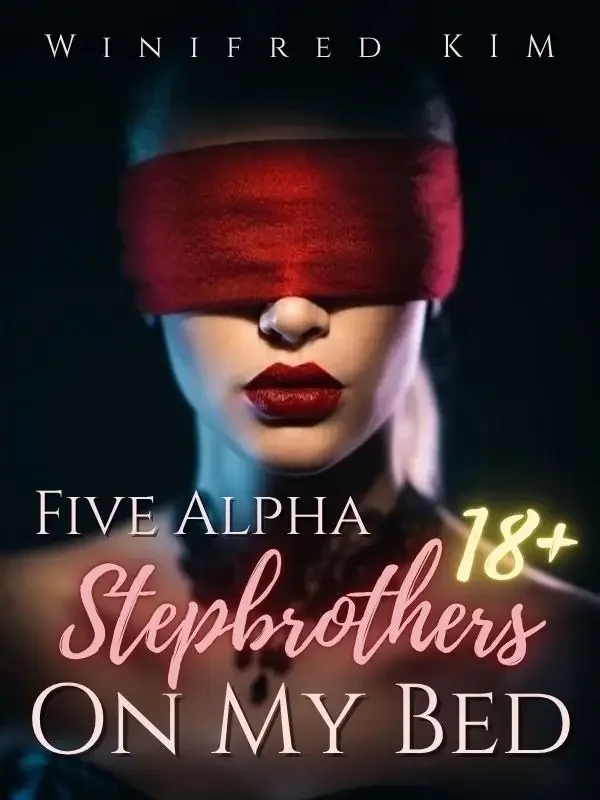 5 Alpha Stepbrothers On My Bed Novel Cover