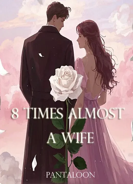 8 Times Almost a Wife