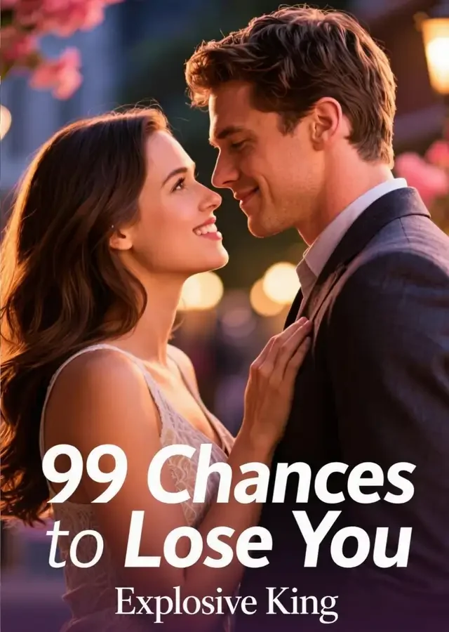 99 Chances to Lose You