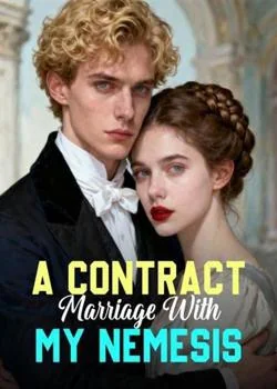 A Contract Marriage With My Nemesis Novel Cover