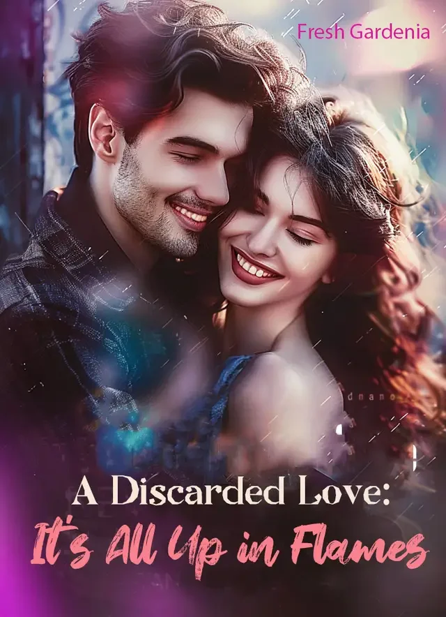 A Discarded Love: It's All Up in Flames Novel Cover