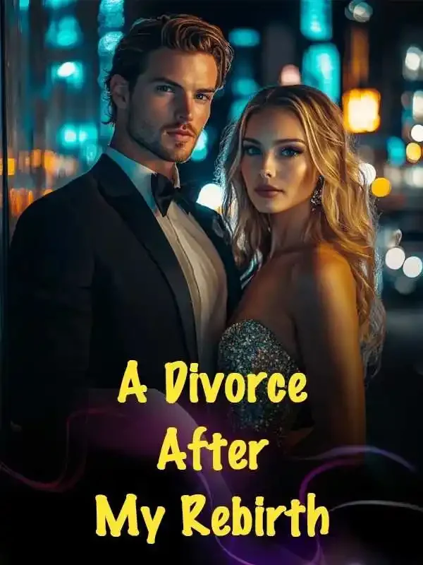 A Divorce After My Rebirth