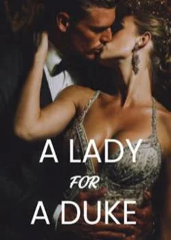 A LADY FOR A DUKE  Novel Cover