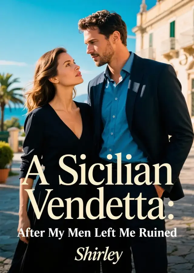 A Sicilian Vendetta: After My Men Left Me Ruined