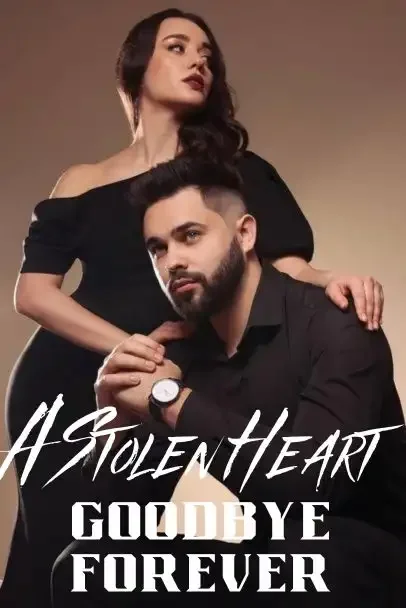 A Stolen Heart: Goodbye Forever