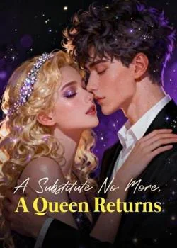 A Substitute No More, A Queen Returns Novel Cover