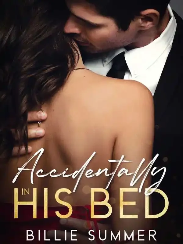 Accidentally In His Bed