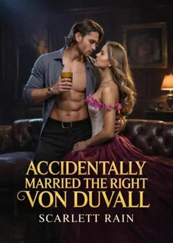 Accidentally married to the Right Von Duvall 