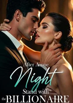 After A One-Night Stand with the Billionaire Novel Cover