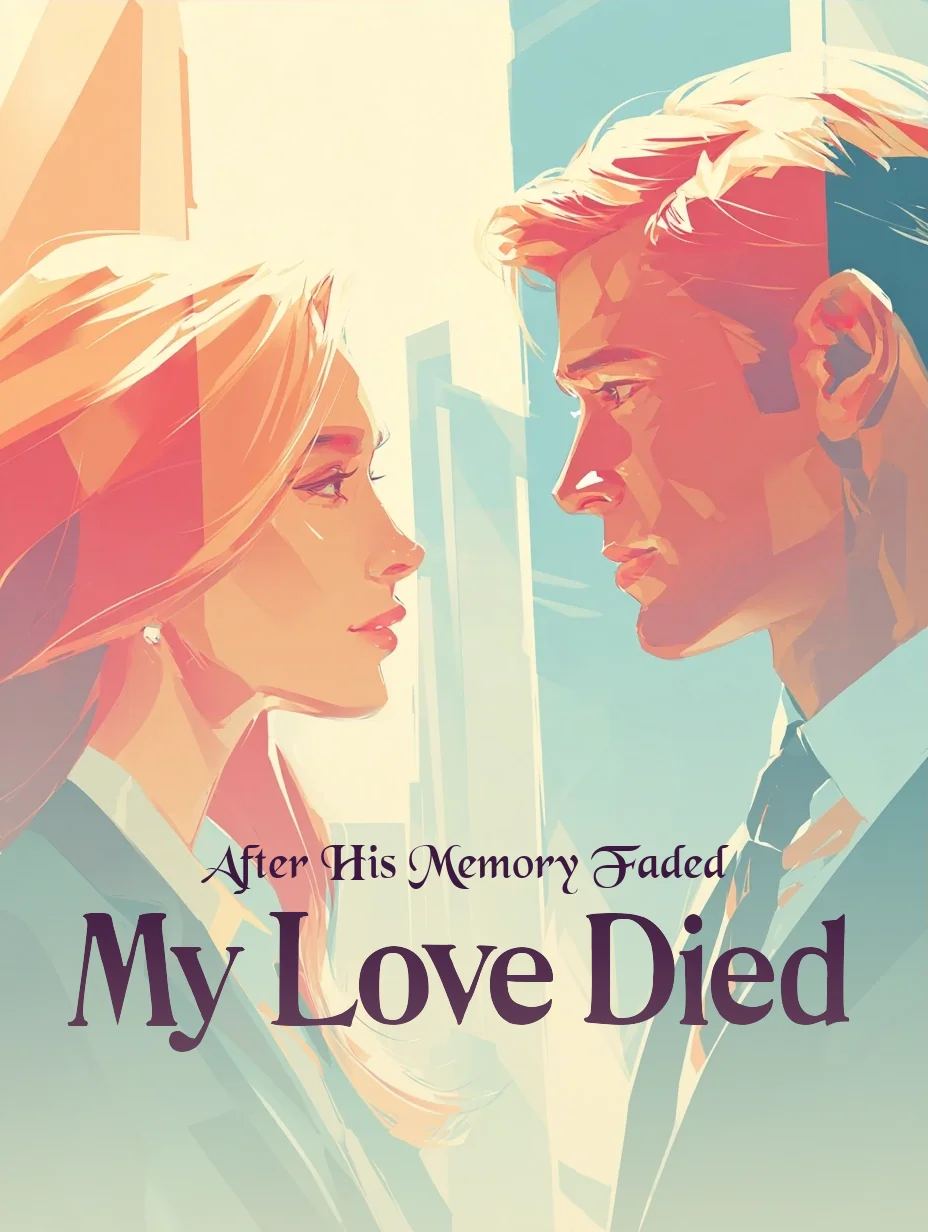 After His Memory Faded, My Love Died