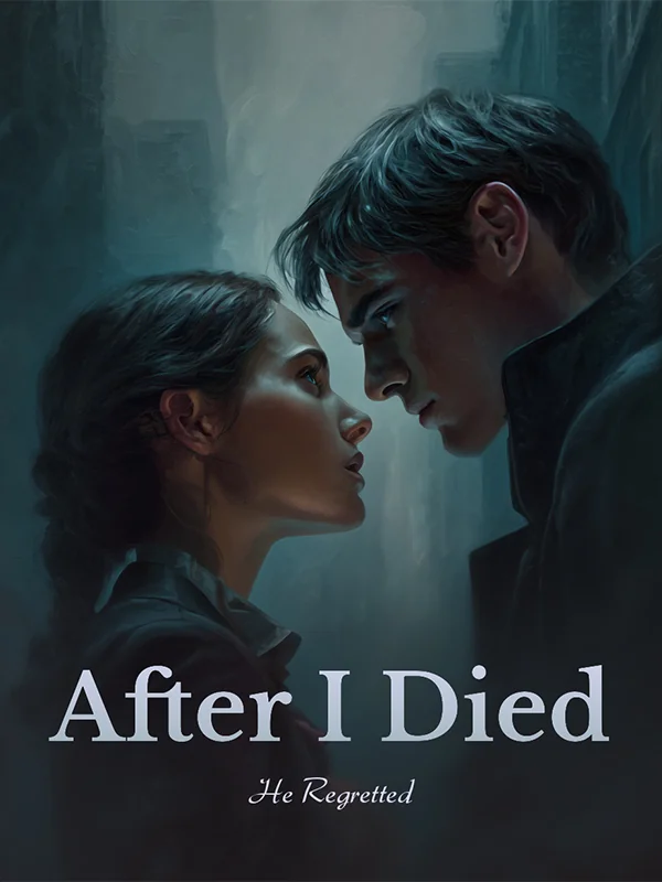 After I Died, He Regretted Novel Cover