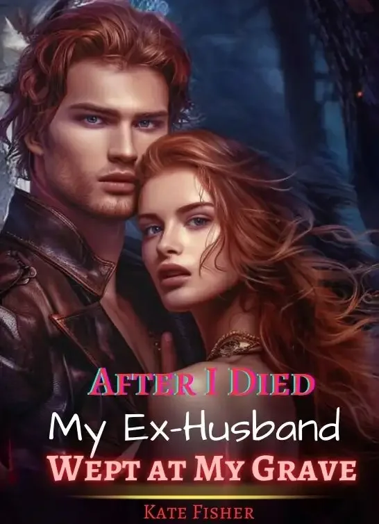 After I Died, My Ex-Husband Wept at My Grave