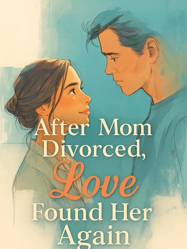 After Mom Divorced, Love Found Her Again