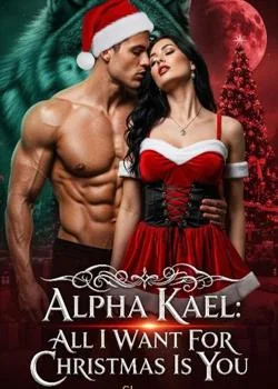 ALPHA KAEL: All I Want For Christmas Is You  Novel Cover