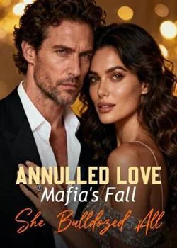 Annulled Love, Mafia's Fall: She Bulldozed All Novel Cover
