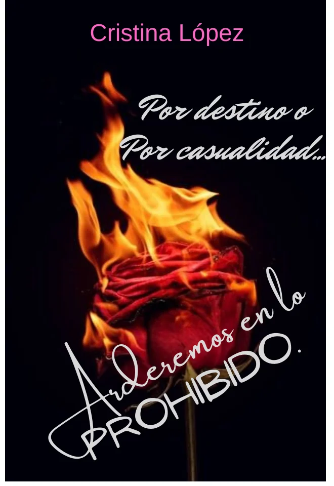 Arderemos en lo prohibido