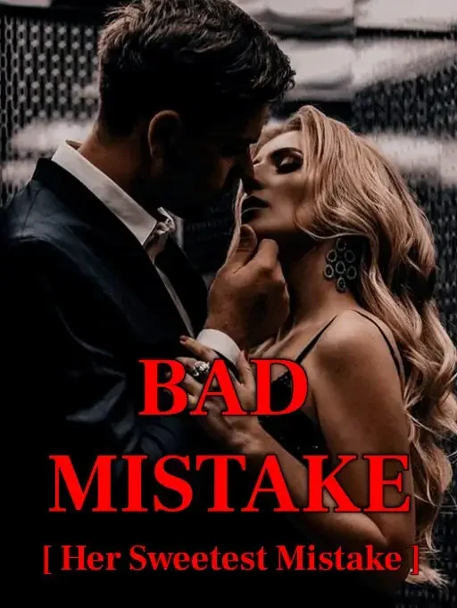 Bad Mistake [Her Sweetest Mistake]