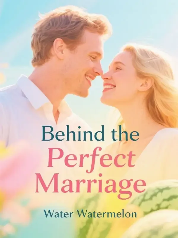 Behind the Perfect Marriage