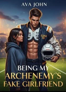 Being My Archenemy's Fake Girlfriend 