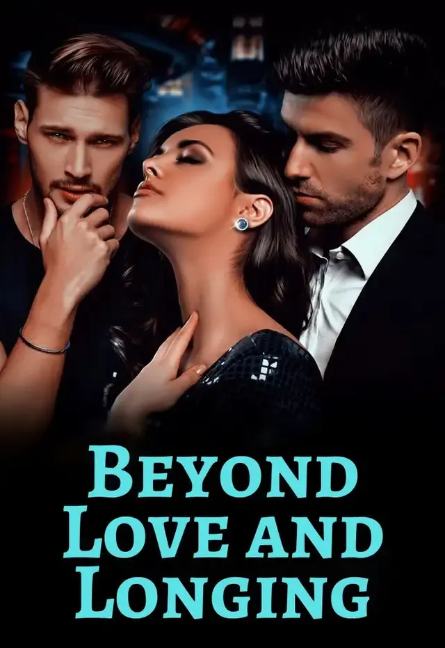 Beyond Love and Longing