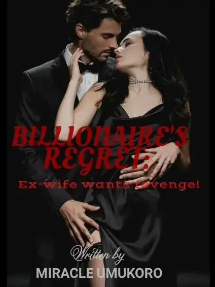 BILLIONAIRE'S REGRET: Ex-wife wants revenge!