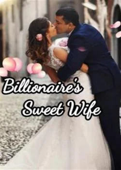 Billionaire's Sweet Wife Novel Cover