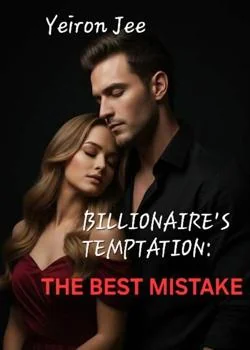 Billionaire's Temptation: The Best Mistake  Novel Cover