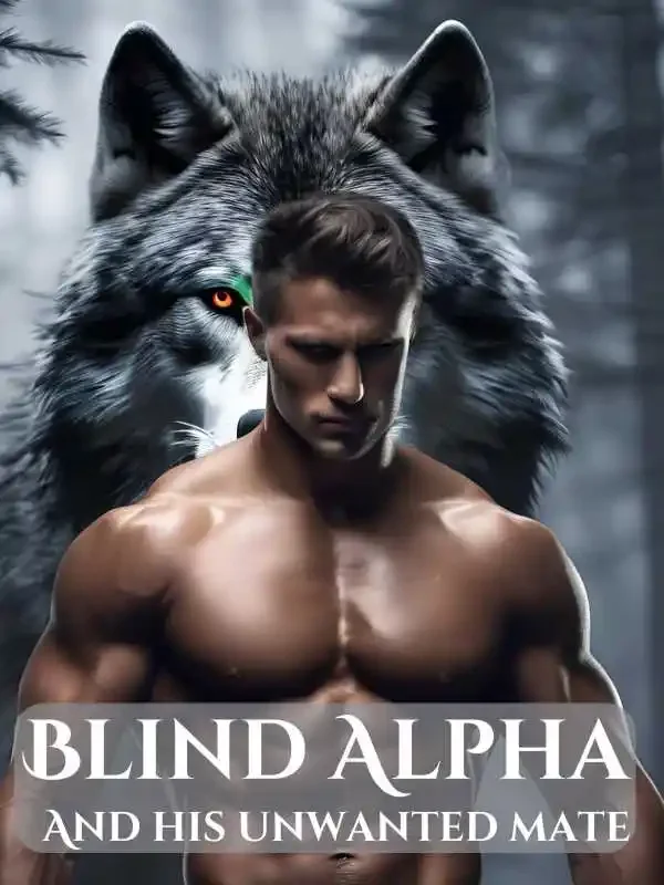 Blind Alpha And His Unwanted Mate Novel Cover