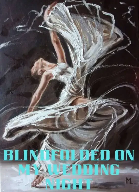 Blindfolded On My Wedding Night
