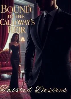 Bound to the calloway's heir Novel Cover