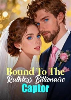 Bound To The Ruthless Billionaire Captor