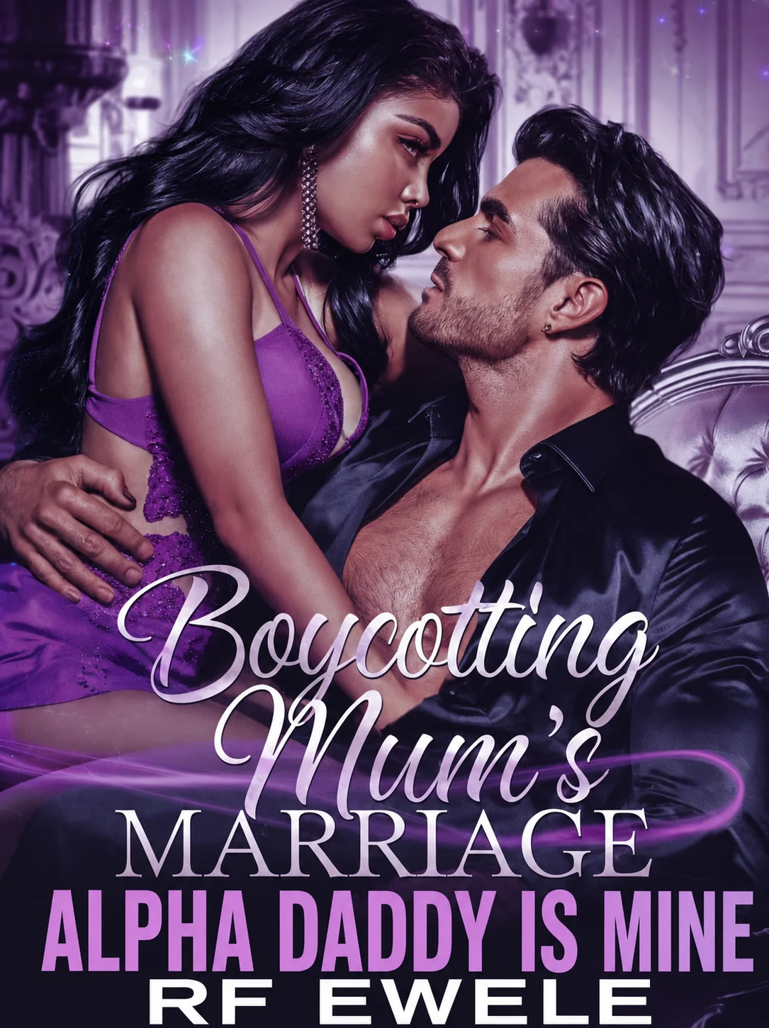Boycotting Mum's Marriage: Alpha Daddy is Mine Novel Cover