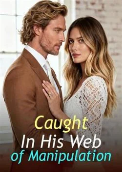 Caught In His Web of Manipulation Novel Cover