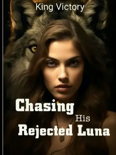 Chasing His Rejected Luna