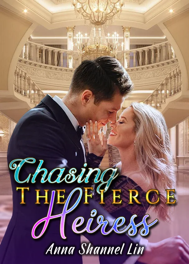 Chasing The Fierce Heiress Novel Cover