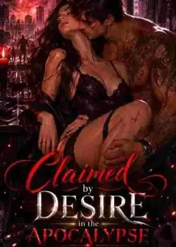 Claimed by desire in the apocalypse  Novel Cover