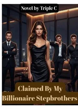 Claimed By My Billionaire Stepbrothers Novel Cover