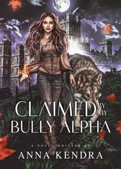Claimed By My Bully Alpha Novel Cover