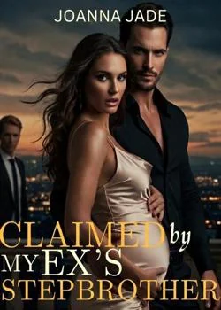 Claimed by My Ex's Stepbrother  Novel Cover
