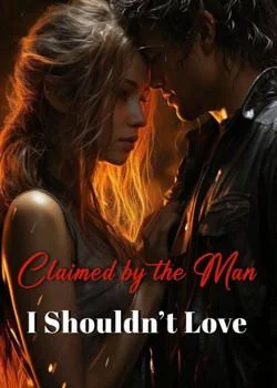 Claimed by the Man I Shouldn't Love Novel Cover