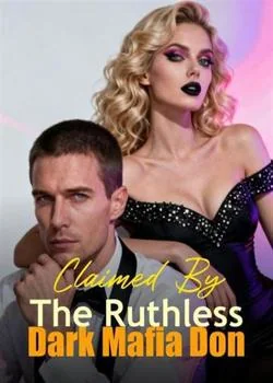 Claimed By The Ruthless Dark Mafia Don Novel Cover
