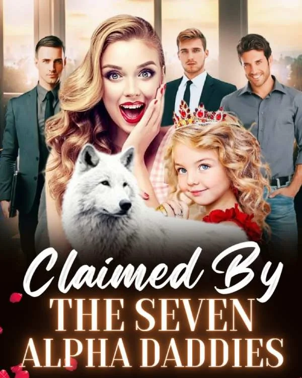 Claimed By The Seven Alpha Daddies Novel Cover