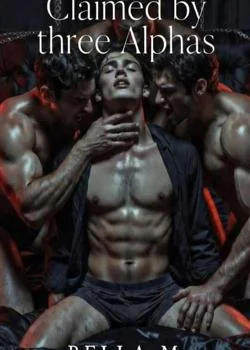 Claimed by three Alphas Novel Cover