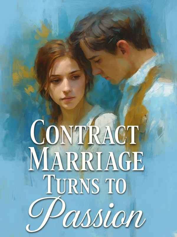 Contract Marriage Turns to Passion Novel Cover