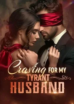 Craving for My Tyrant Husband Novel Cover